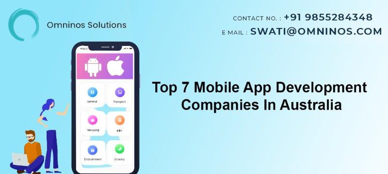 Top 7 Mobile App Development Companies In Australia