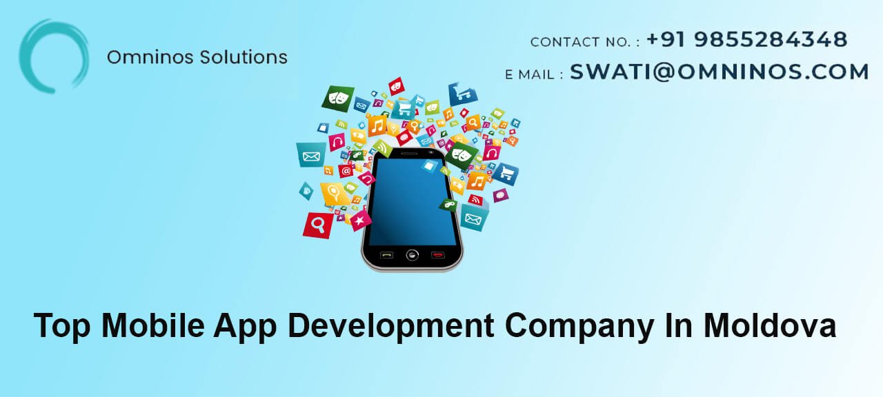 Top Mobile App Development Company In Moldova