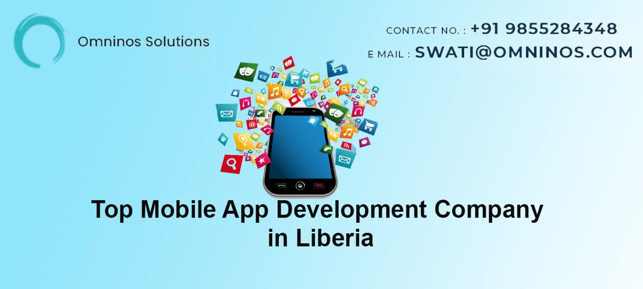 Top Mobile App Development Company in Liberia